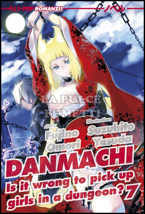 DANMACHI NOVEL #     7 - IS IT WRONG TO PICK UP GIRLS IN A DUNGEON? 7